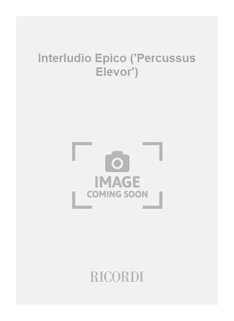 Interludio Epico ('Percussus Elevor')